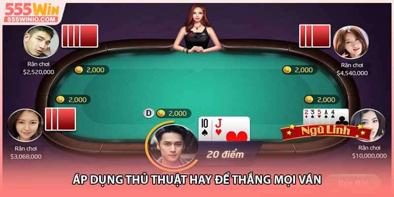 Áp dụng thủ thuật hay để thắng mọi ván
