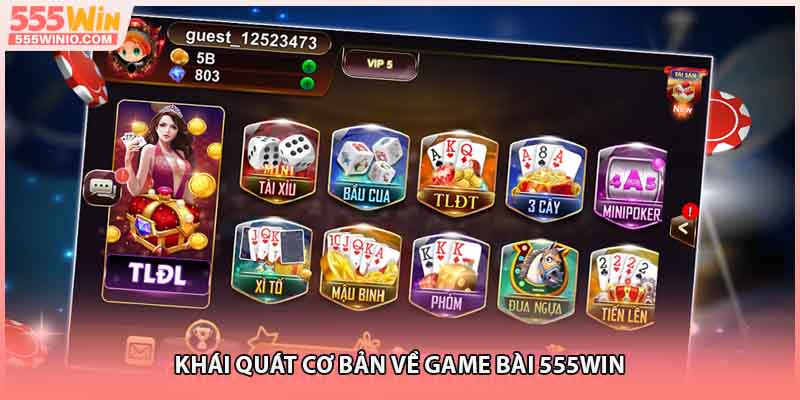 Khái quát cơ bản về game bài 555WIN
