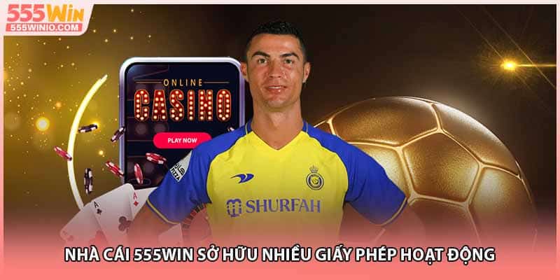 Nhà cái 555WIN sở hữu nhiều giấy phép hoạt động