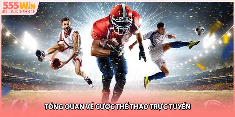 Tổng quan về cược thể thao trực tuyến